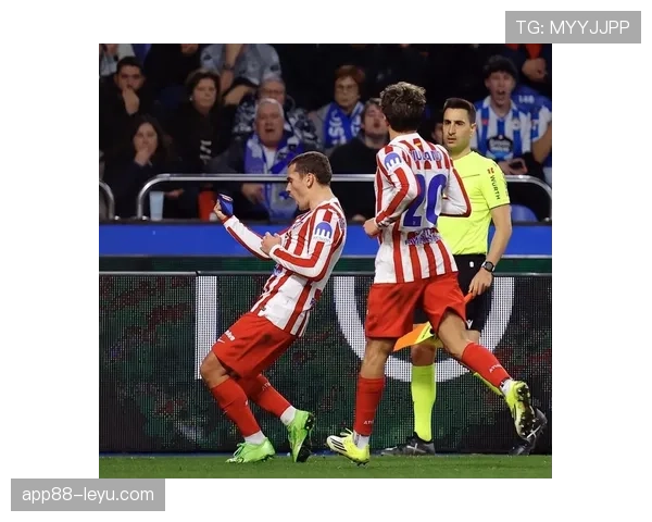 格列兹曼再度闪耀锋线，助马竞斩获关键胜利