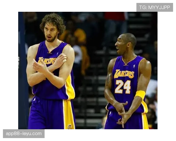 加索尔挡拆展现内线策应对比巅峰期明显提升球队节奏